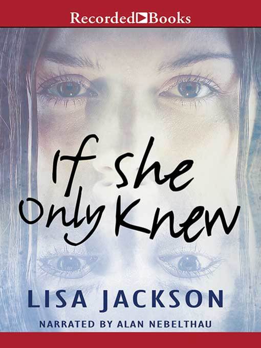 Title details for If She Only Knew by Lisa Jackson - Available